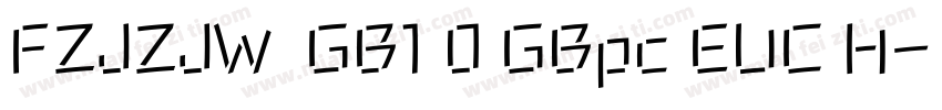 FZJZJW  GB1 0 GBpc EUC H字体转换